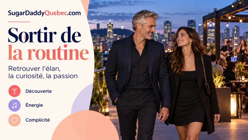 Sugar Daddy et Sugar Baby sortant de la routine lors d’une soirée à Montréal